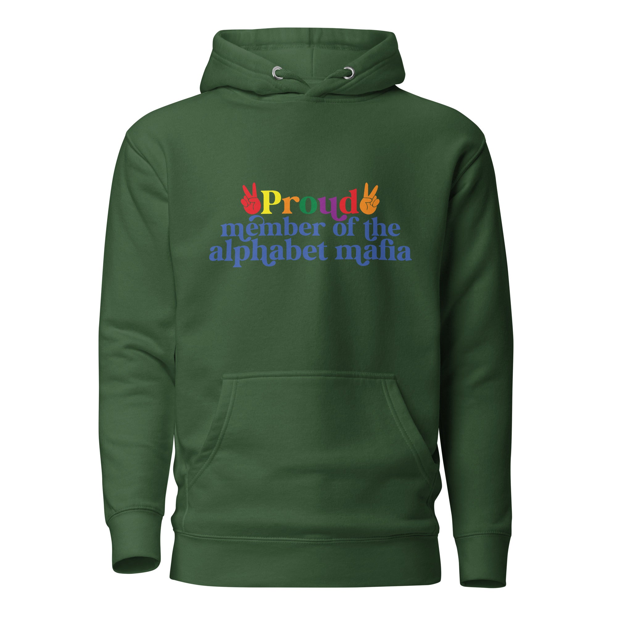 Unisex Hoodie- Proud member of the alphabet mafia