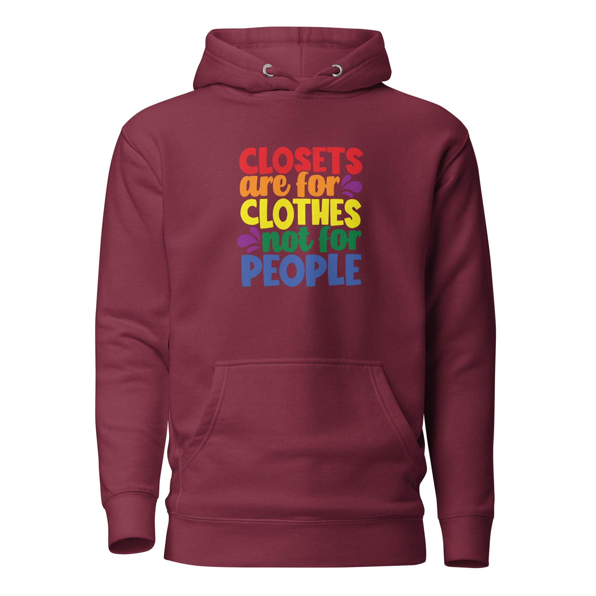 Unisex Hoodie- Closets are for clothes not for people