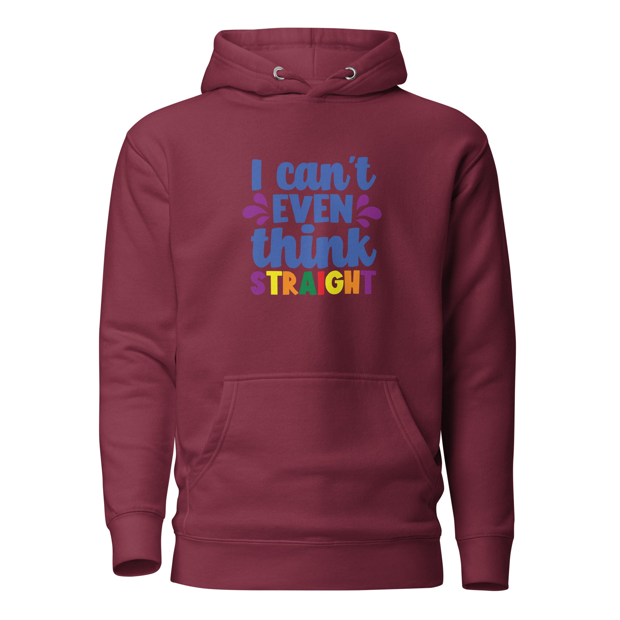 Unisex Hoodie- I can't even think straight