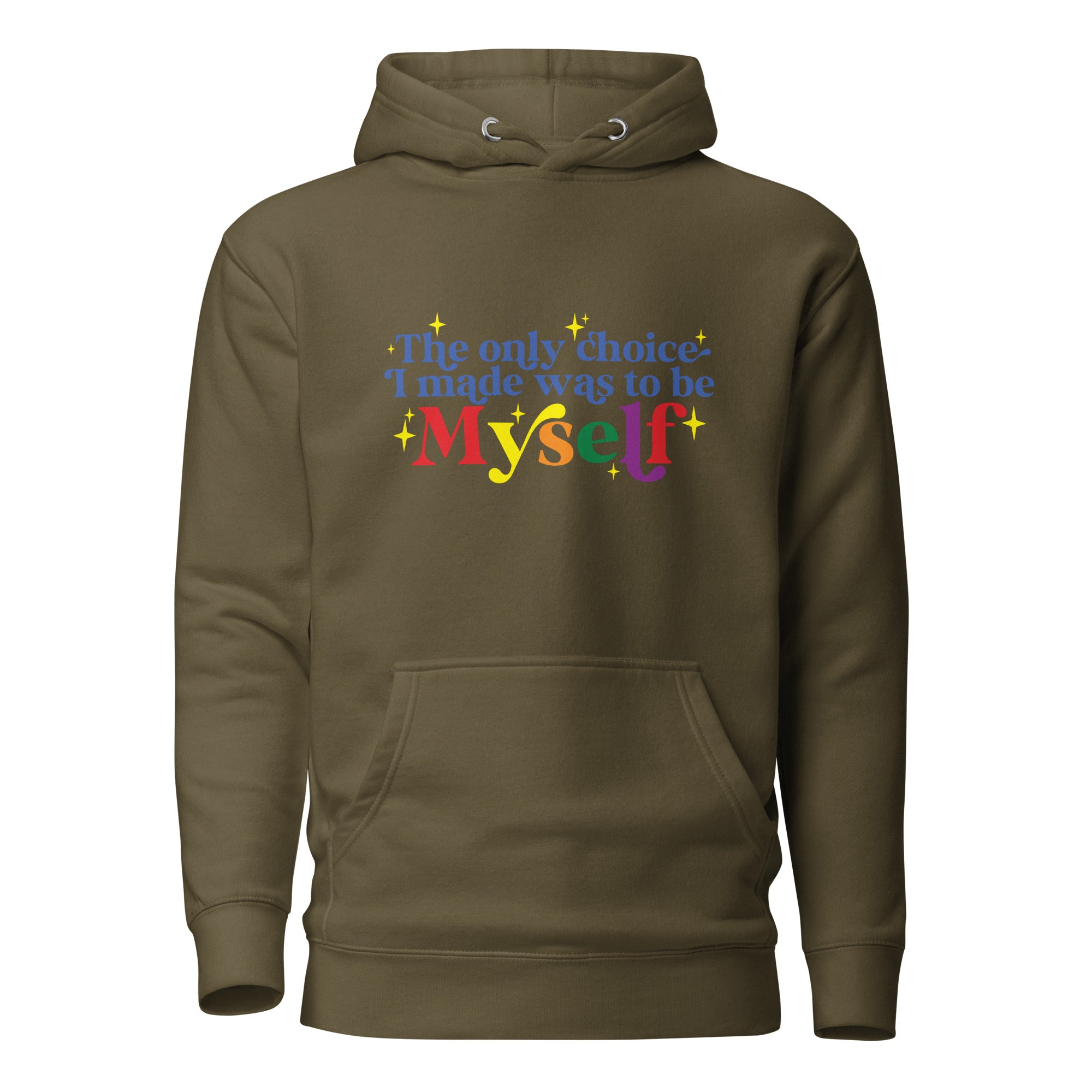 Unisex Hoodie- The only choice I made was to be myself