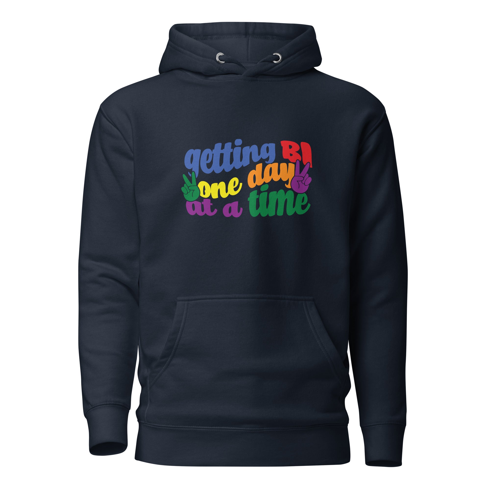 Unisex Hoodie- Getting Bi one day at a time