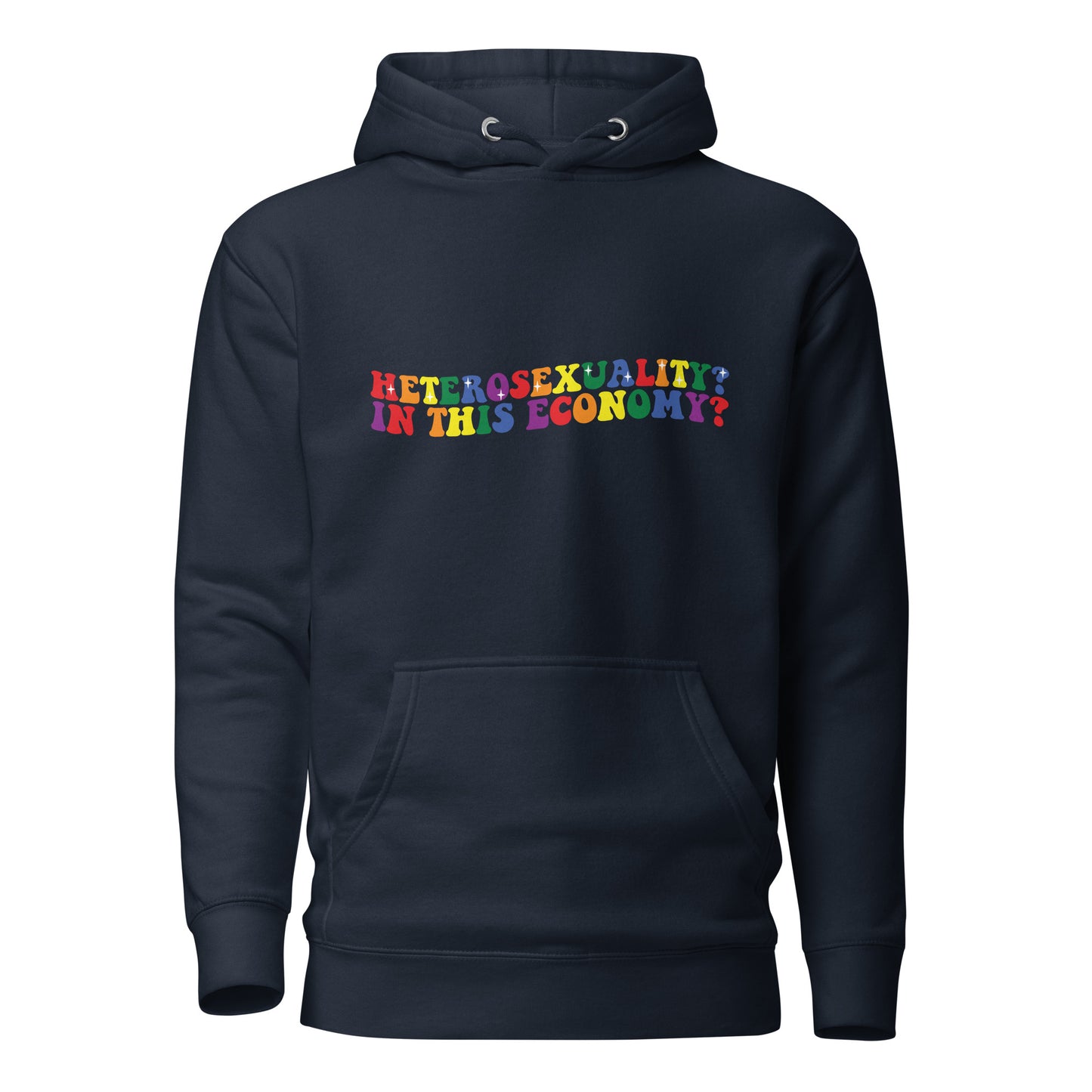 Unisex Hoodie- Heterosexuality In this economy