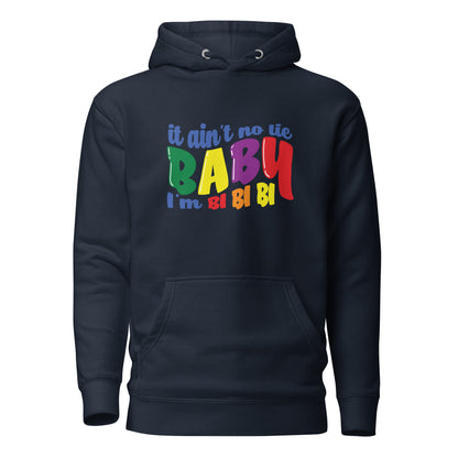 Unisex Hoodie- It ain't no lie baby I'm BI BI BI