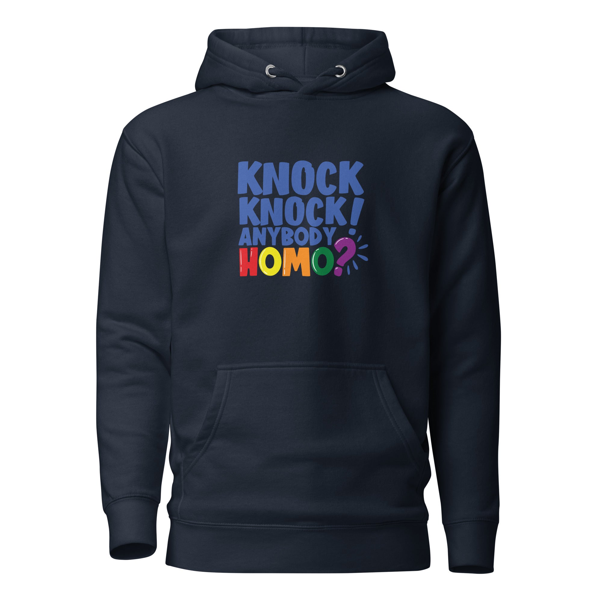 Unisex Hoodie- Knock knock anybody homo