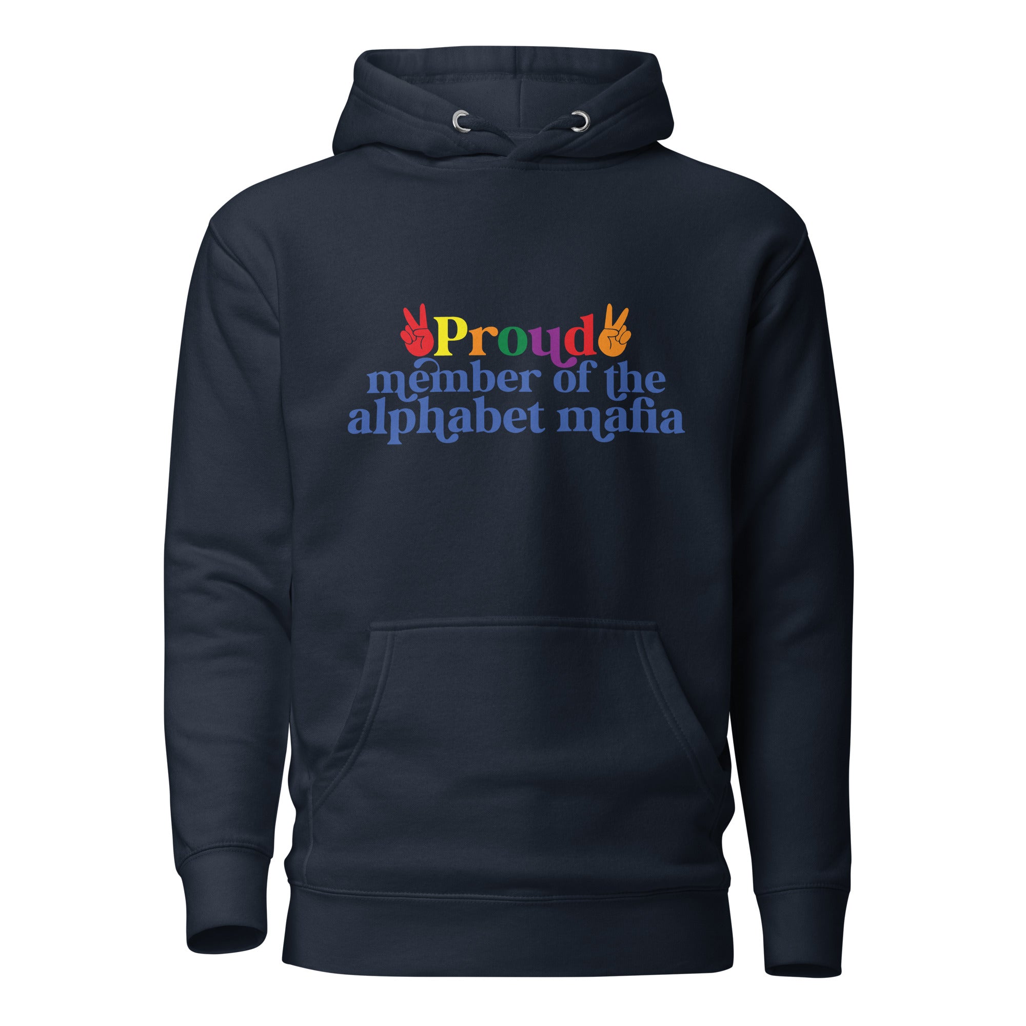 Unisex Hoodie- Proud member of the alphabet mafia