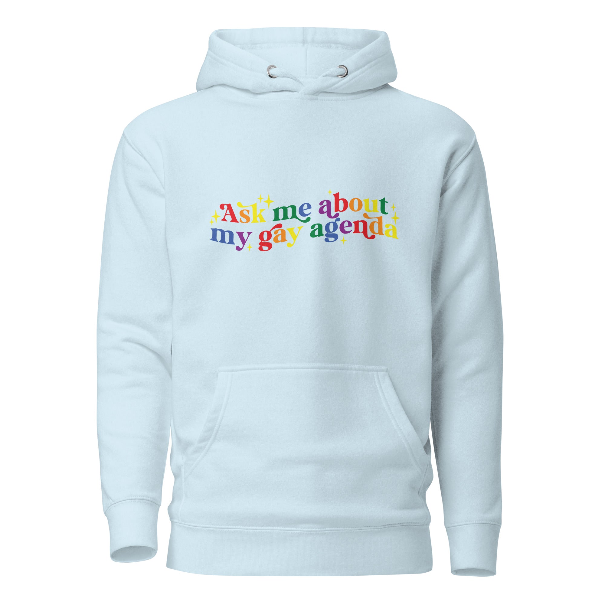 Unisex Hoodie- Ask me about my gay agenda