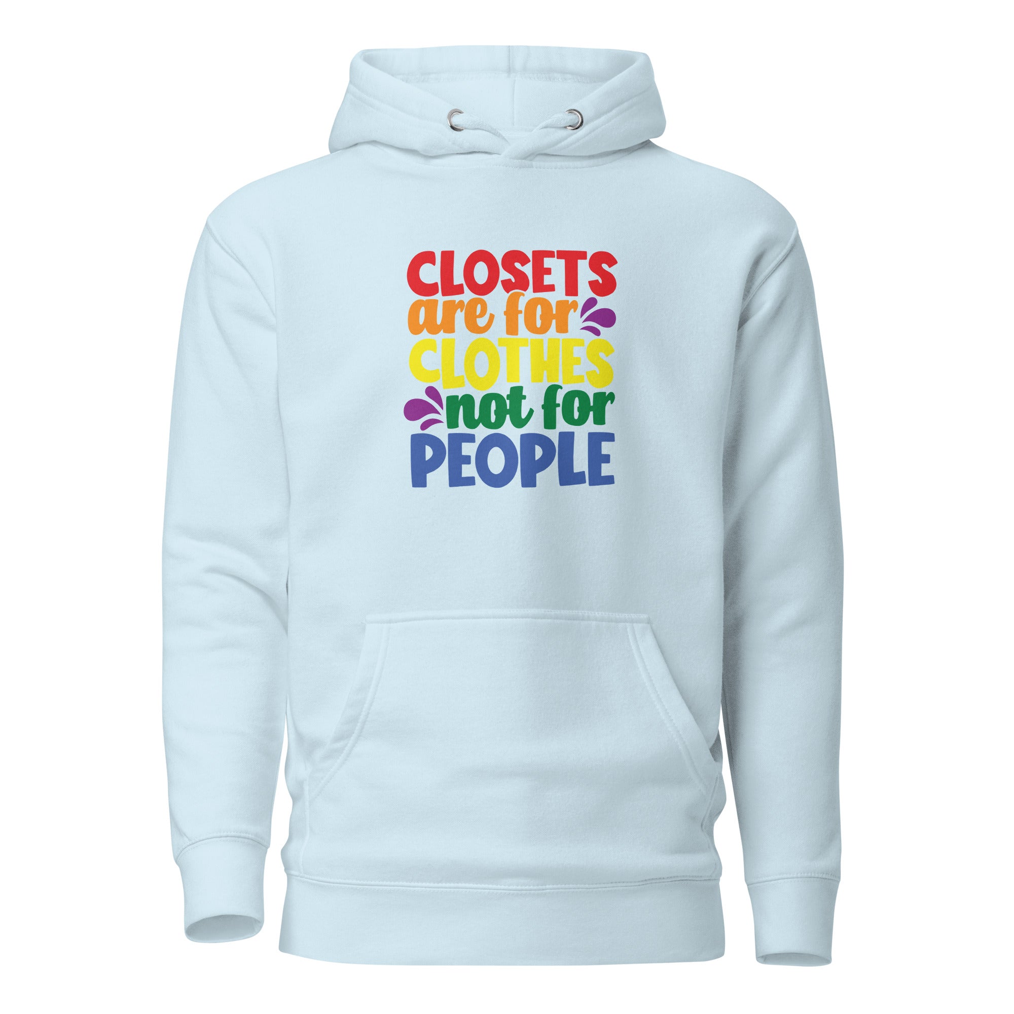 Unisex Hoodie- Closets are for clothes not for people