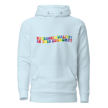 Unisex Hoodie- Heterosexuality In this economy