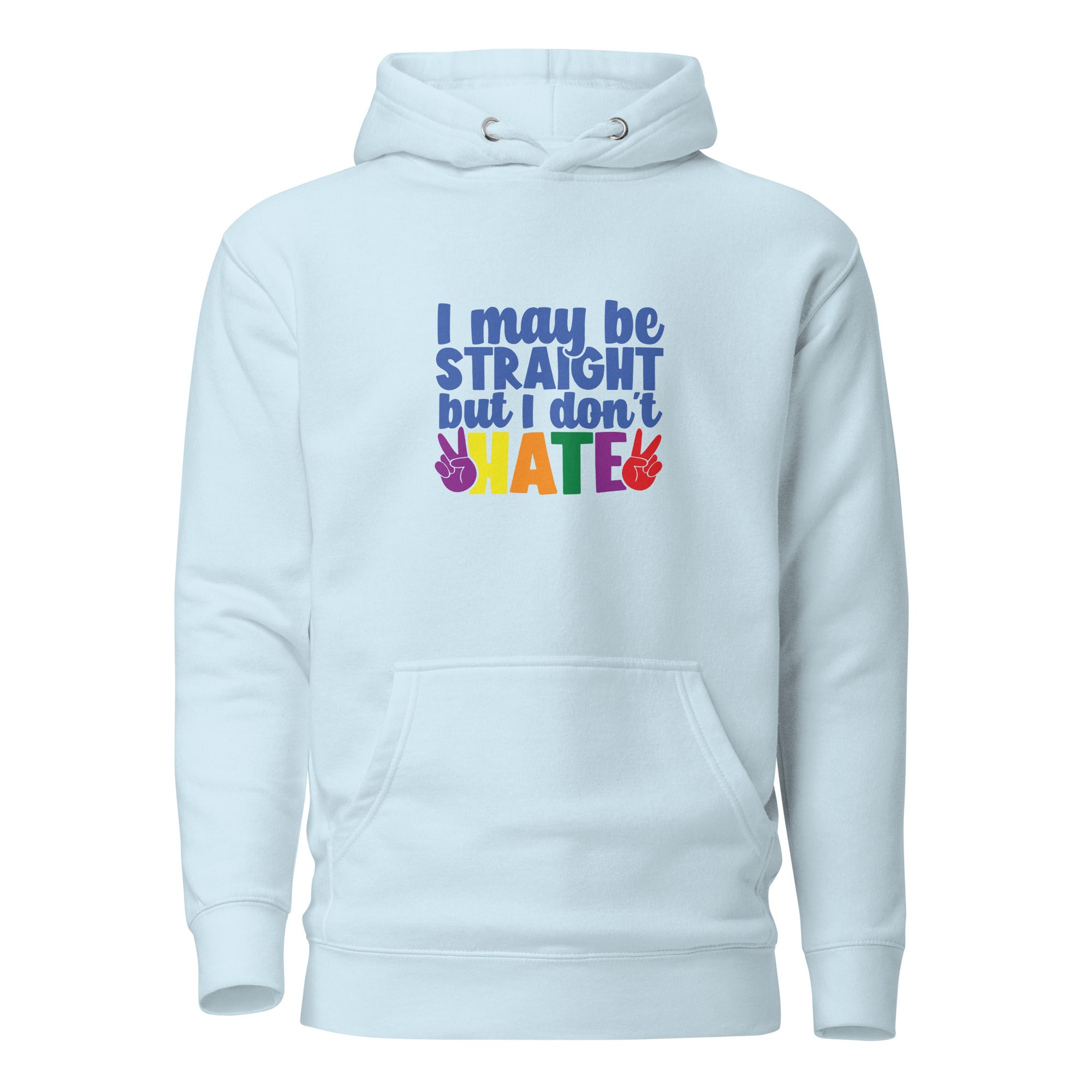 Unisex Hoodie- I may be straight but I don't hate