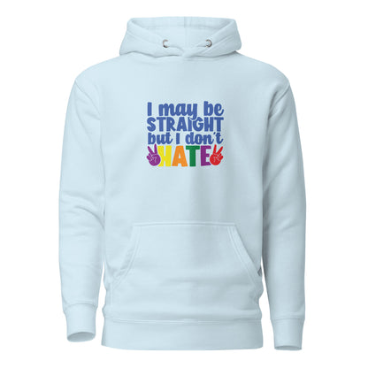Unisex Hoodie- I may be straight but I don't hate