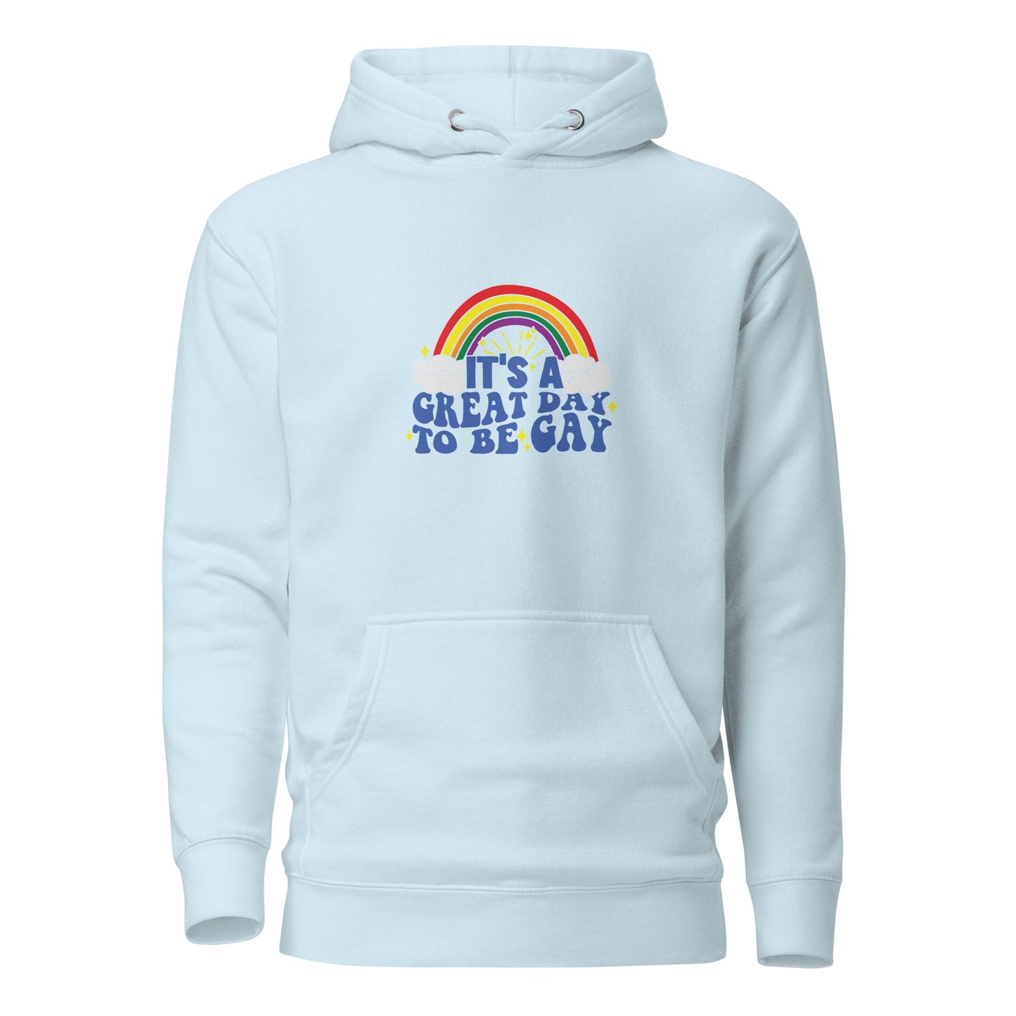 Unisex Hoodie- It's a great day to be gay