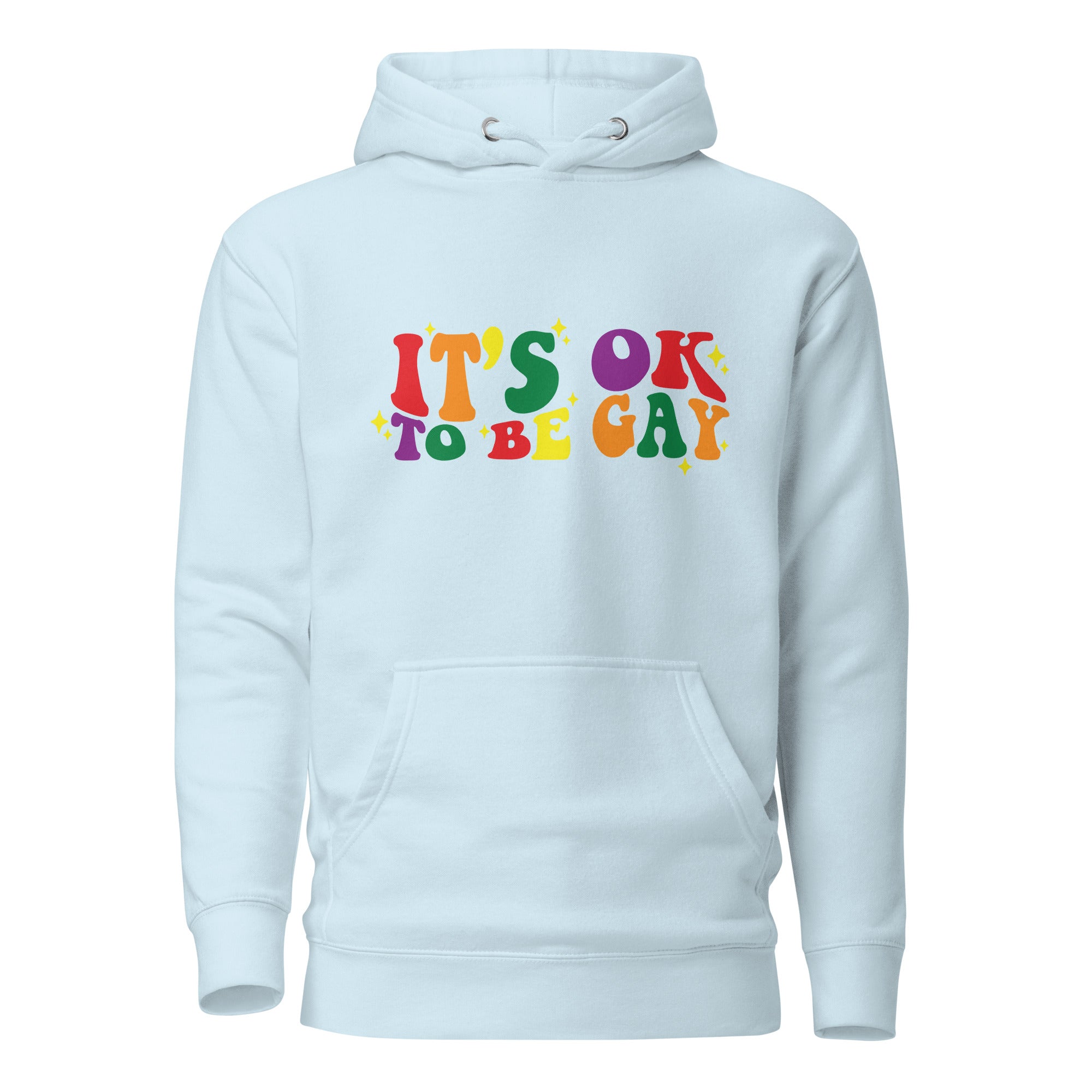 Unisex Hoodie- It's ok to be gay