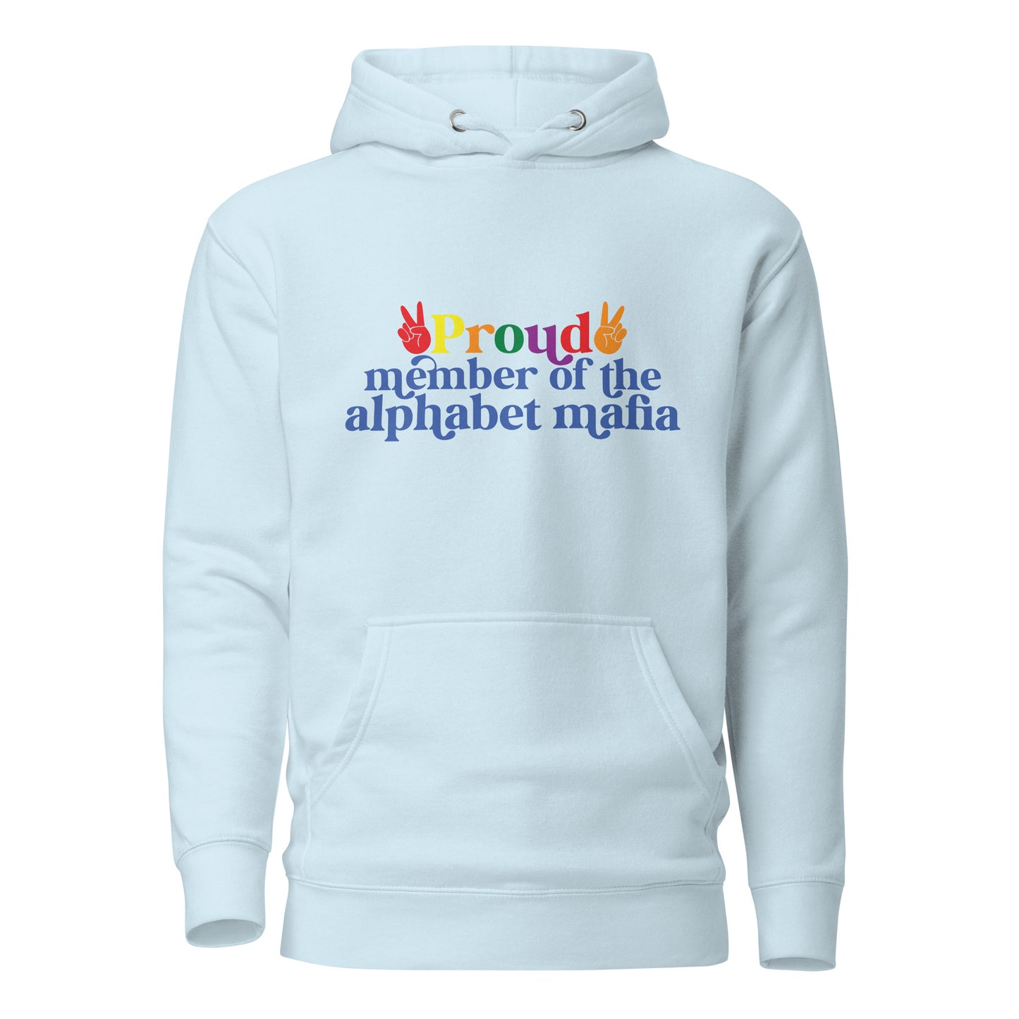 Unisex Hoodie- Proud member of the alphabet mafia