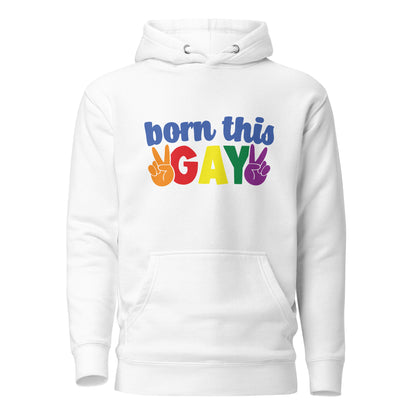 Unisex Hoodie- Born this gay