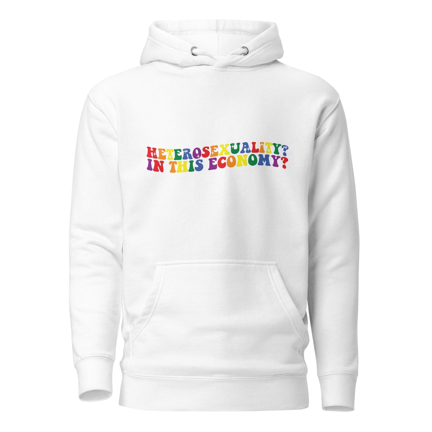 Unisex Hoodie- Heterosexuality In this economy
