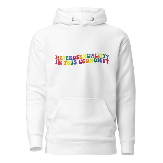 Unisex Hoodie- Heterosexuality In this economy