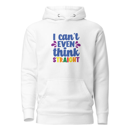Unisex Hoodie- I can't even think straight