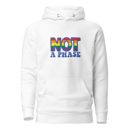 Unisex Hoodie- Not a phase