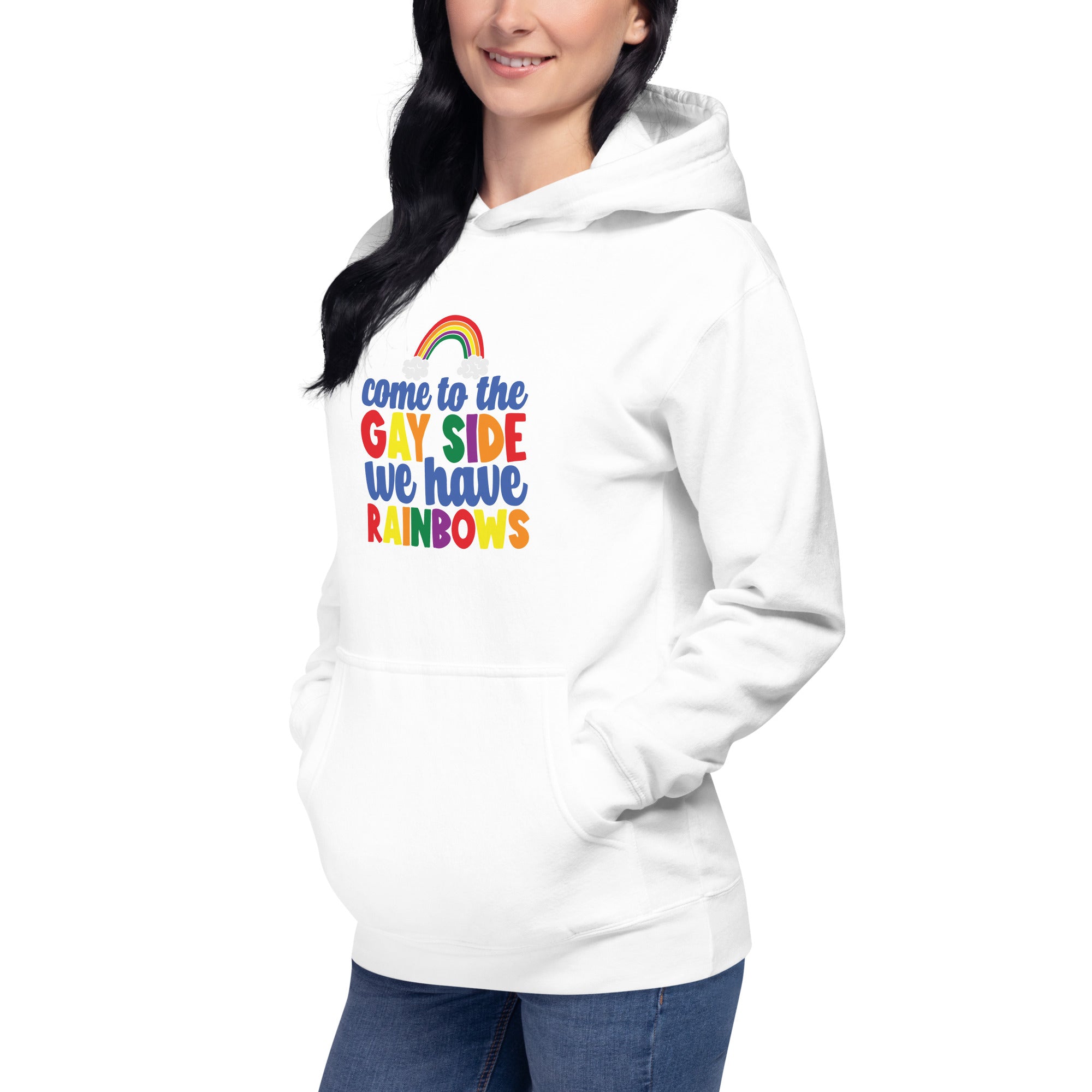 Unisex Hoodie- Come to the gay side we have rainbows