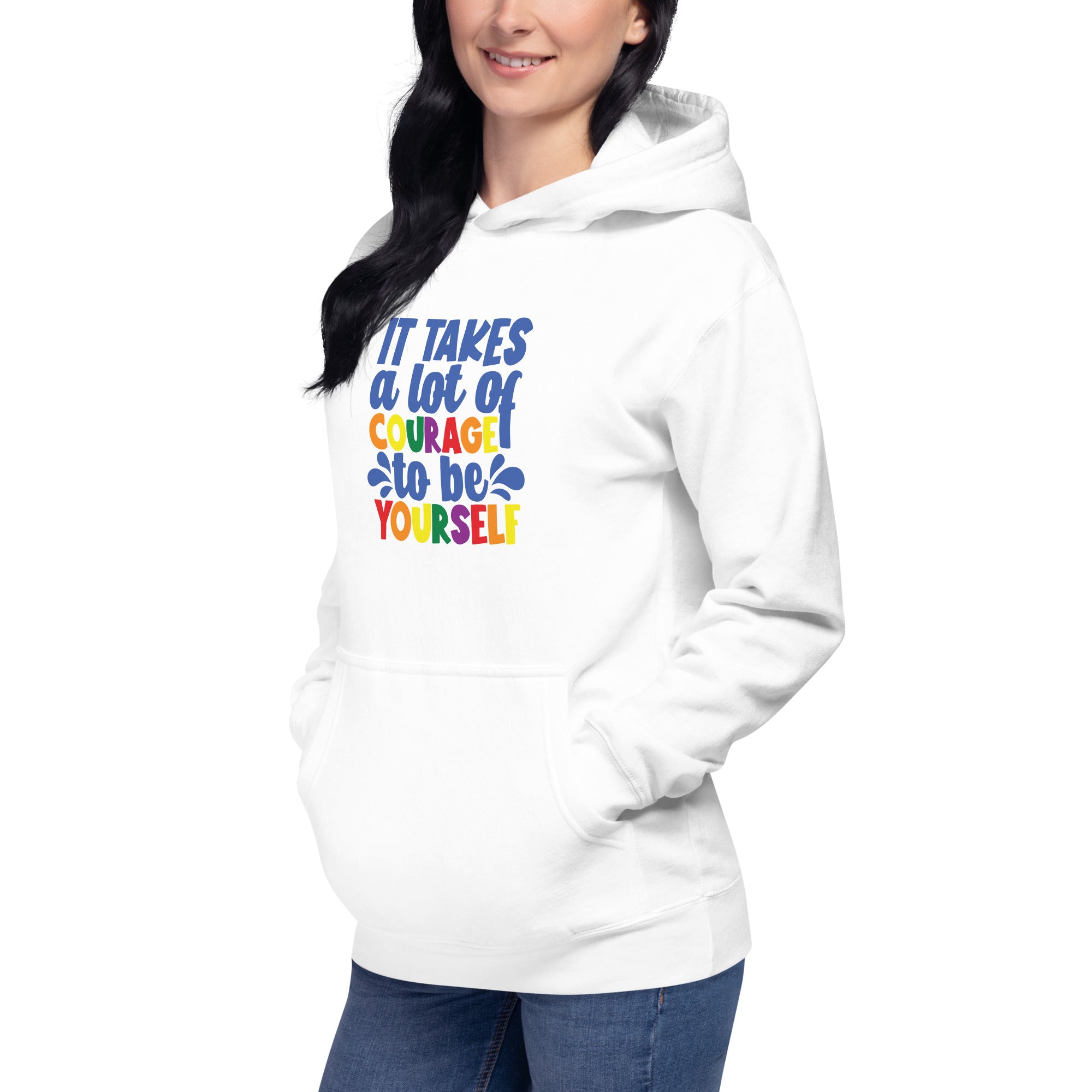 Unisex Hoodie- It takes a lot of courage to be yourself