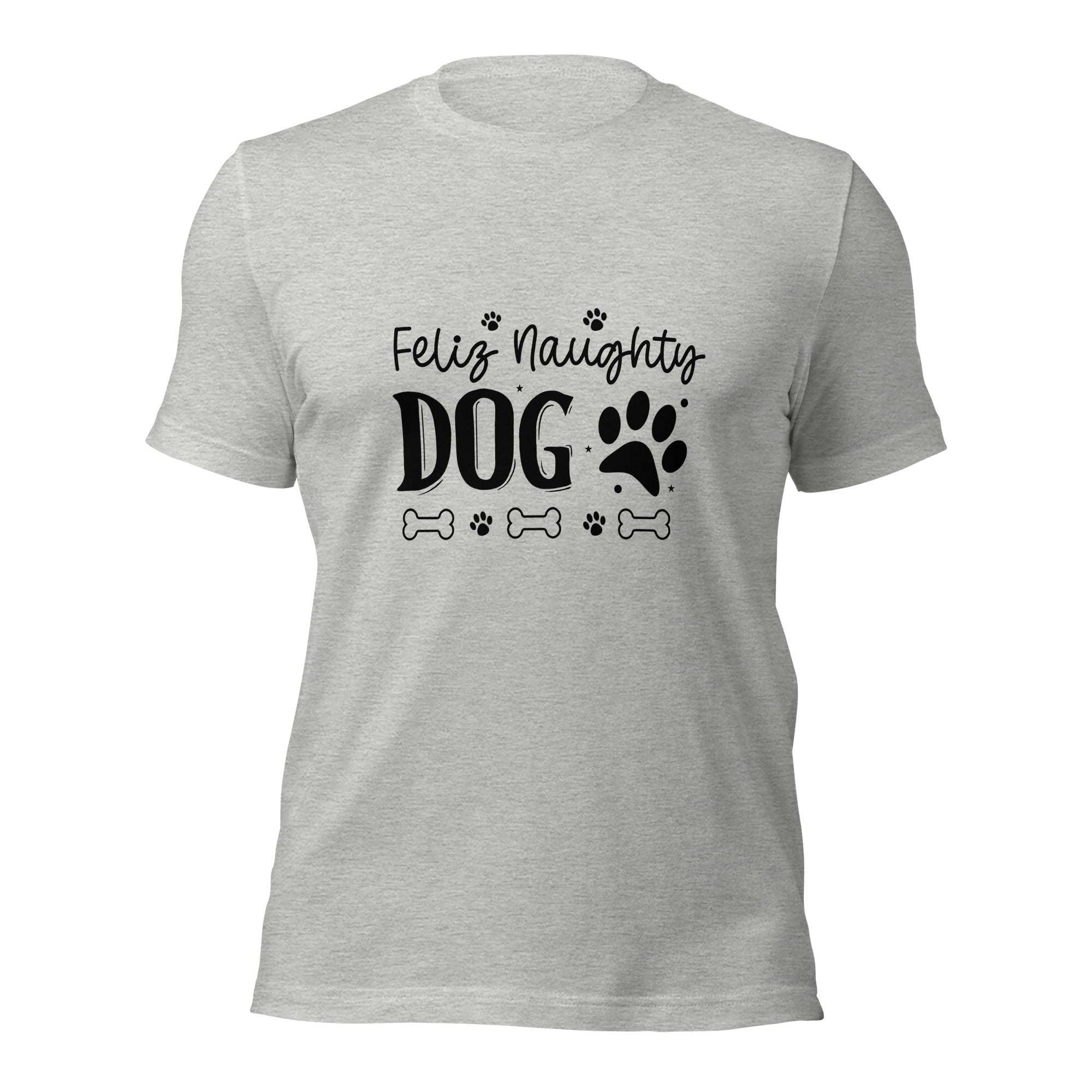 Unisex t-shirt- Feliz Naughty Dog