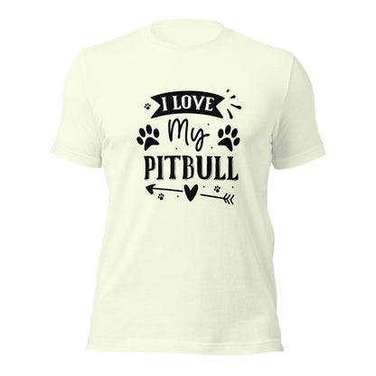 Unisex t-shirt- I Love My Pitbull