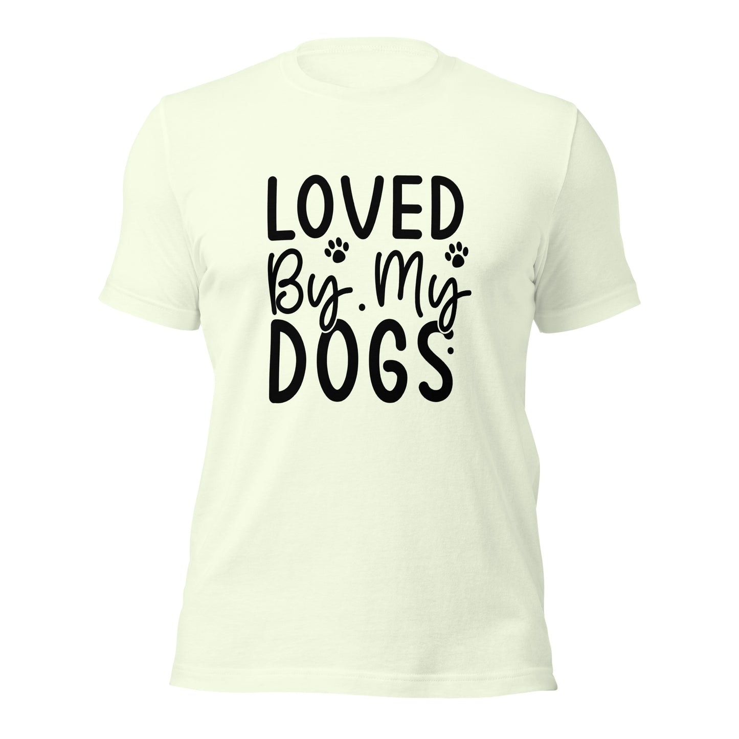 Unisex t-shirt- Loved By My Dogs
