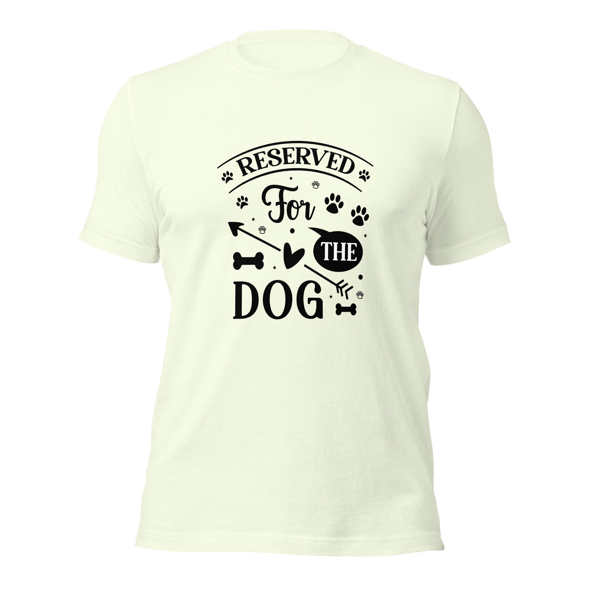 Unisex t-shirt- Reserved For The Dog