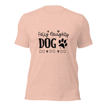 Unisex t-shirt- Feliz Naughty Dog