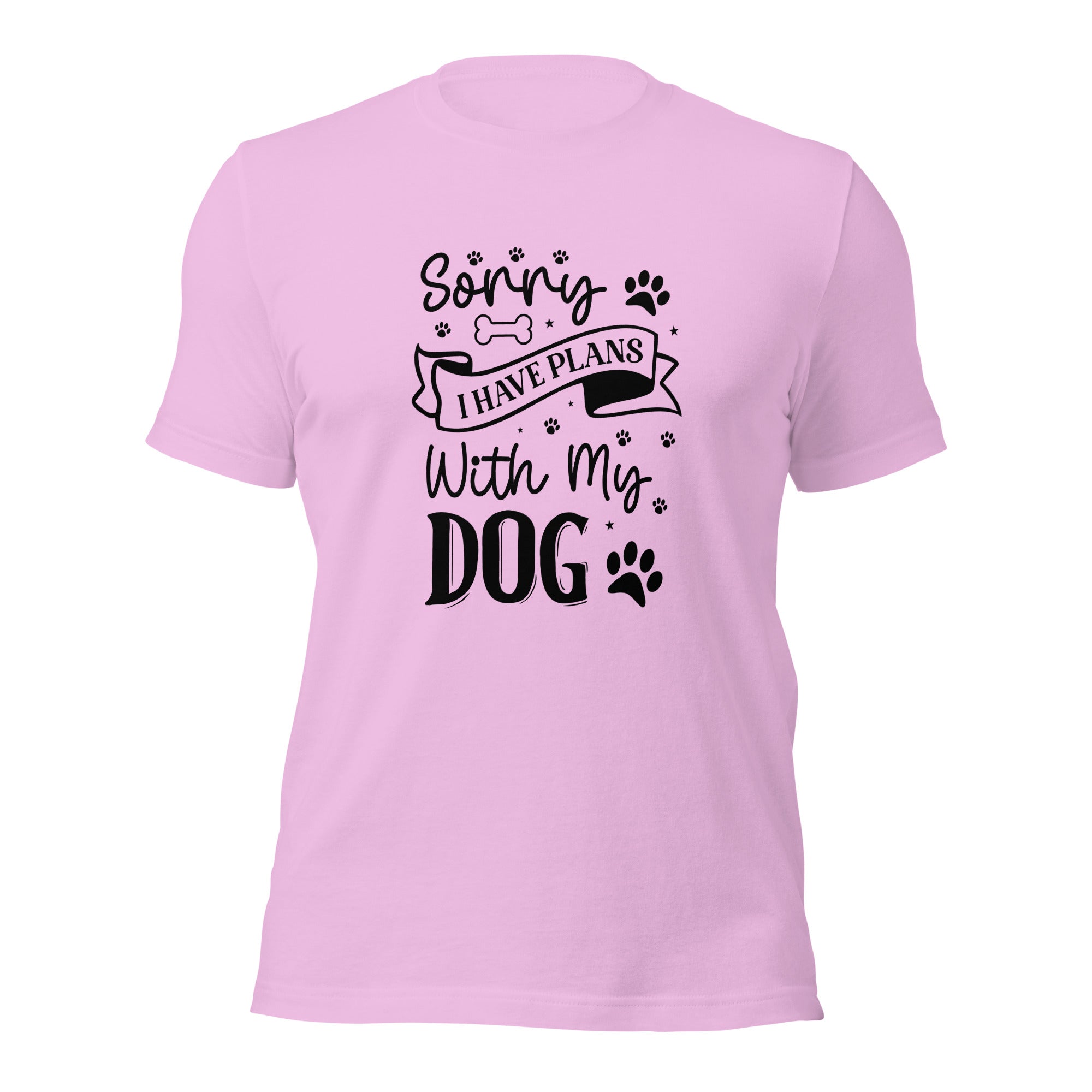 Unisex t-shirt- Sorry I Have Plans With My Dog