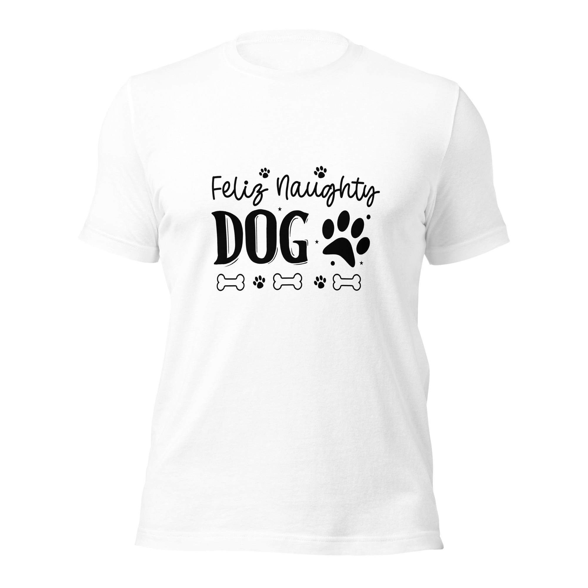 Unisex t-shirt- Feliz Naughty Dog