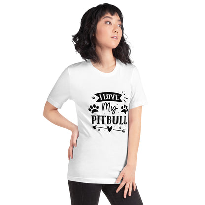 Unisex t-shirt- I Love My Pitbull