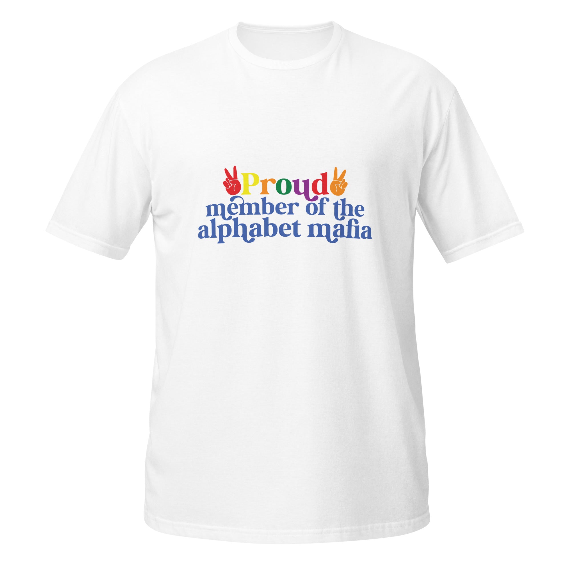 Short-Sleeve Unisex T-Shirt- Proud member of the alphabet mafia