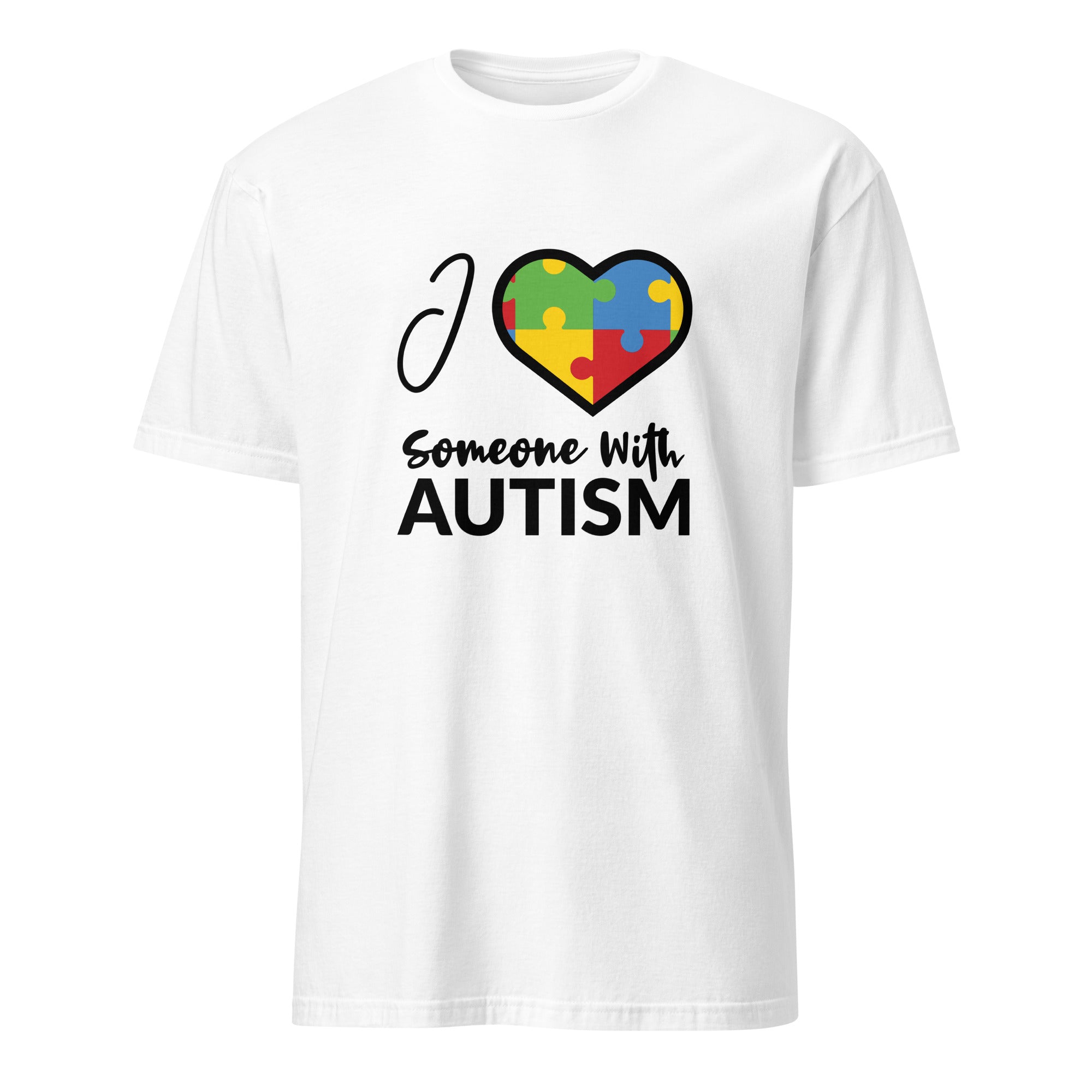 Short-Sleeve Unisex T-Shirt- I Love Someone With Autism