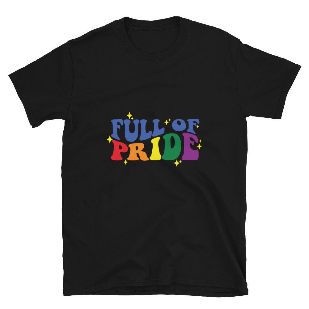 Short-Sleeve Unisex T-Shirt- Full of pride