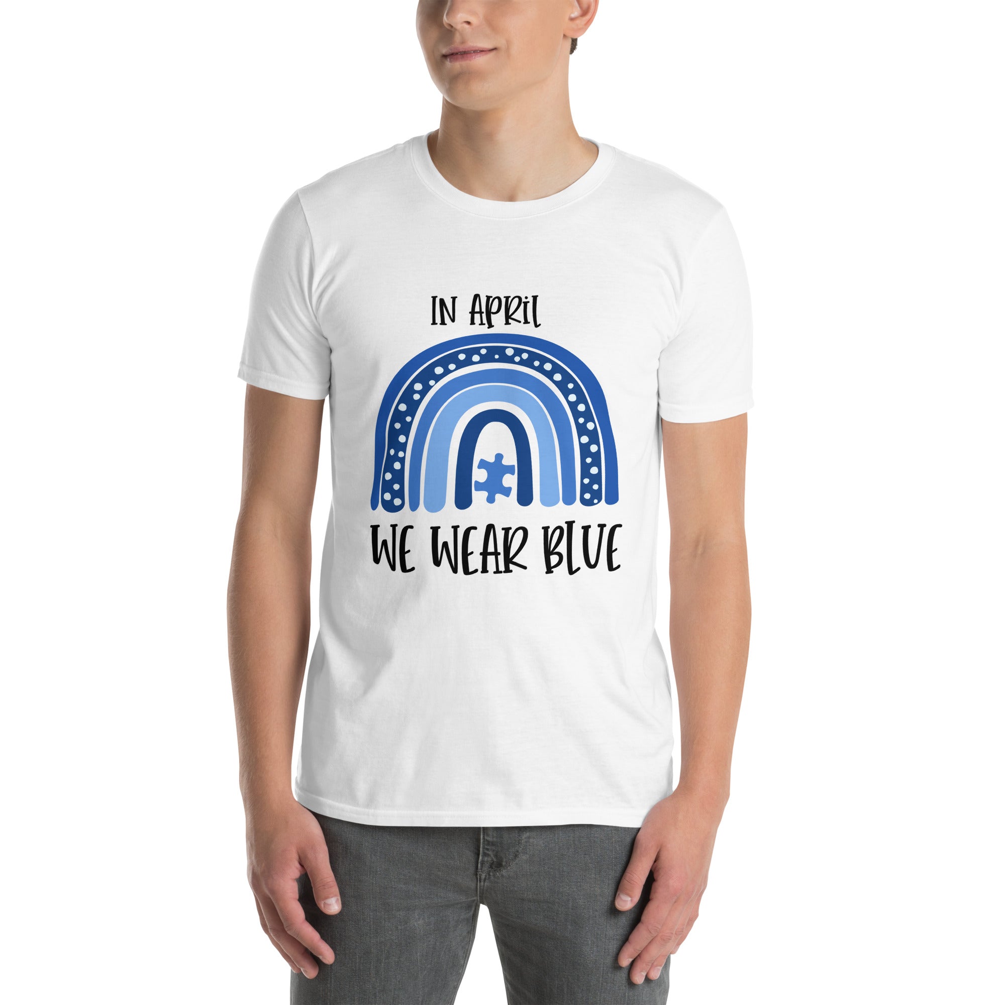 Short-Sleeve Unisex T-Shirt- In April  We Wear Blue