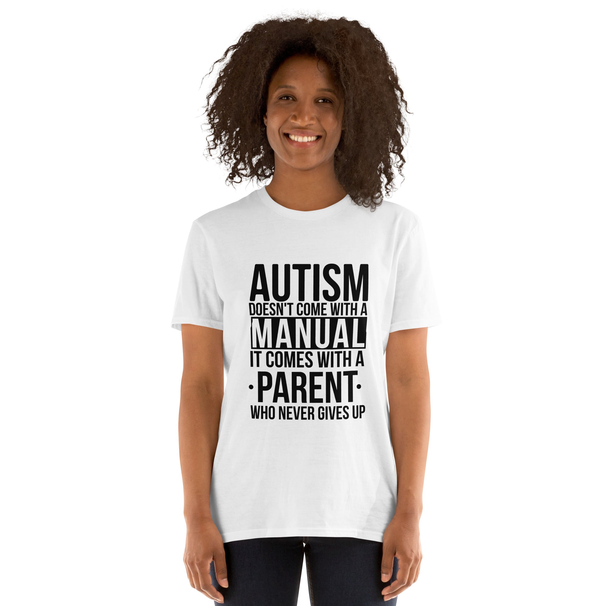 Short-Sleeve Unisex T-Shirt- Autism doesn t with a manual