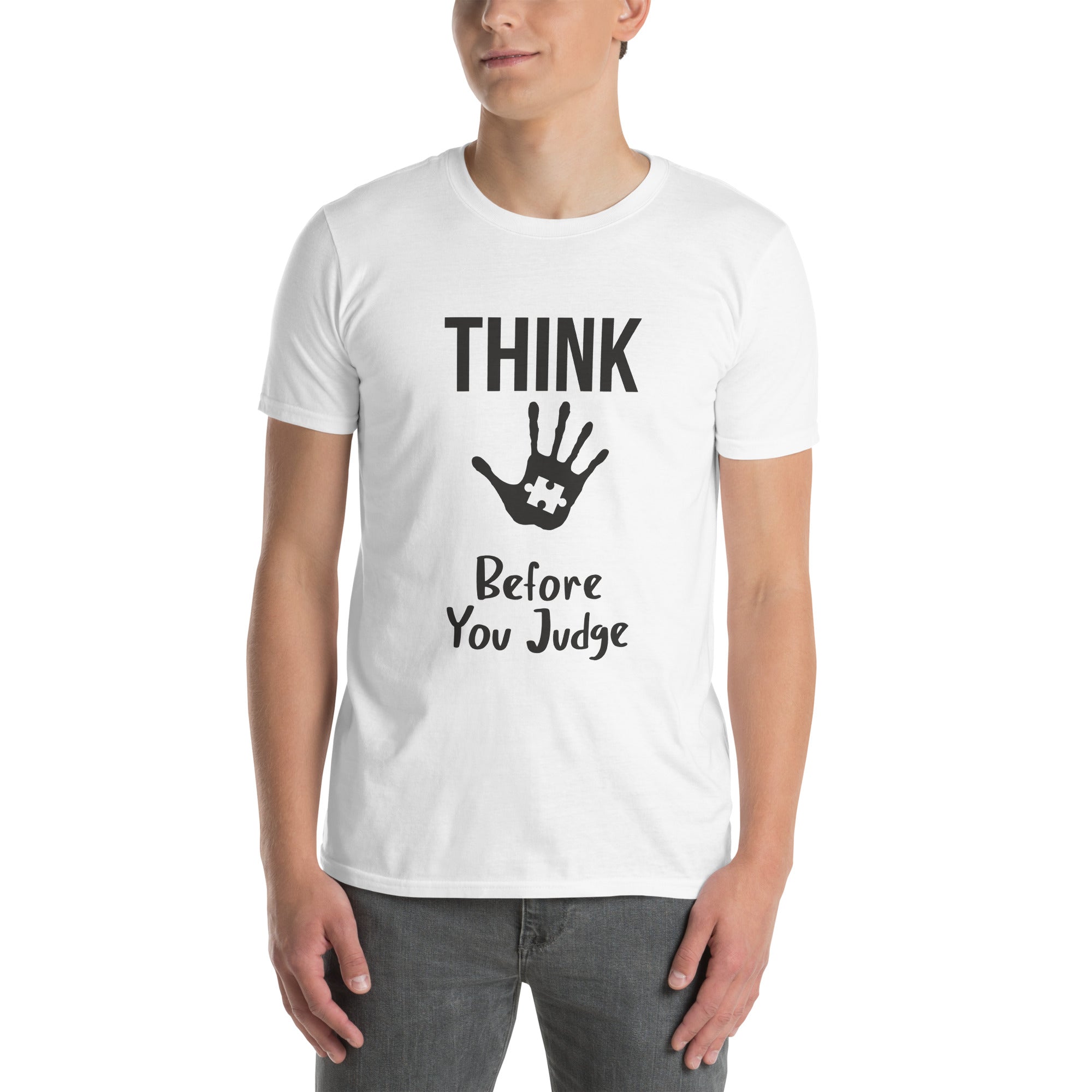 Short-Sleeve Unisex T-Shirt- Think before you judge