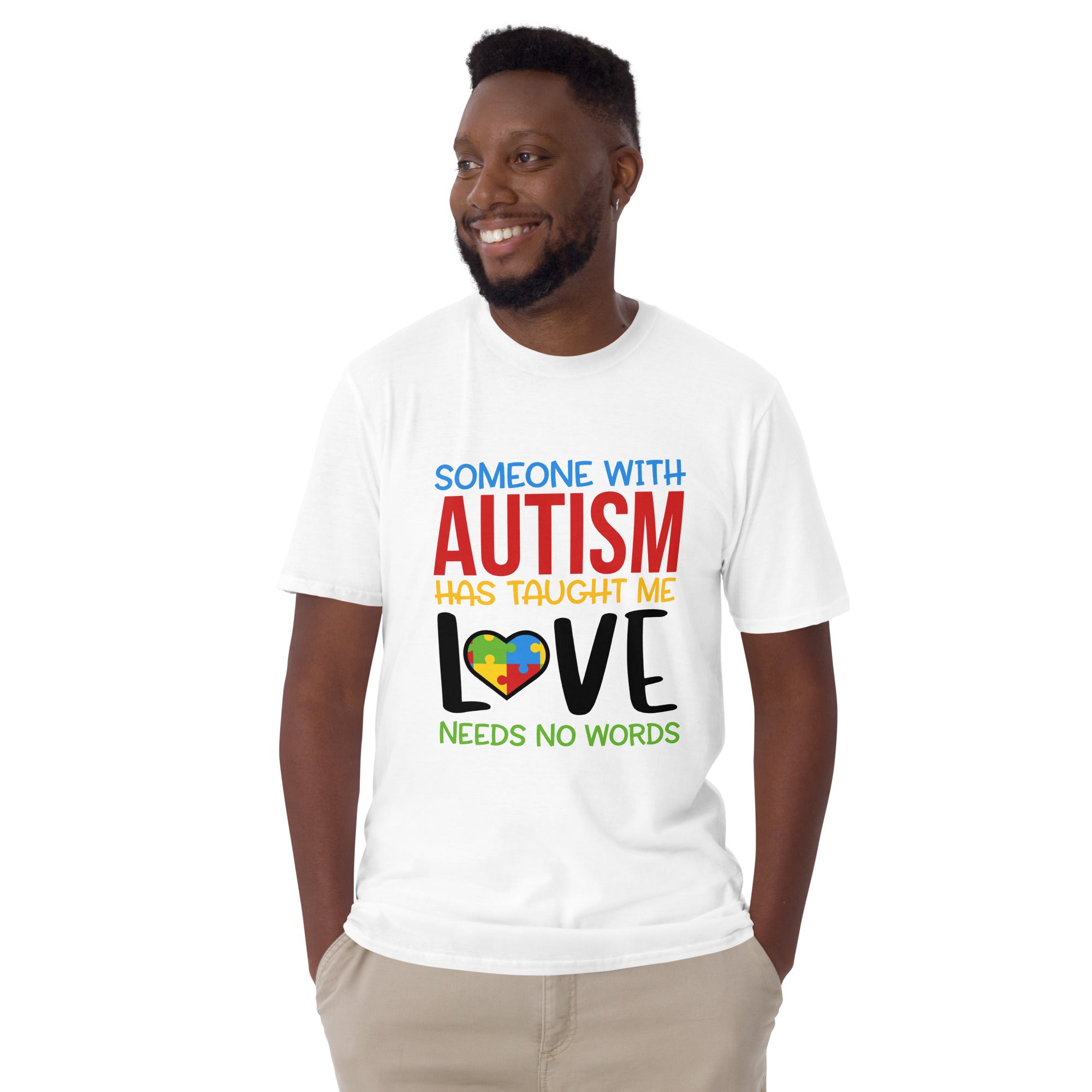 Short-Sleeve Unisex T-Shirt- Someone With Autism