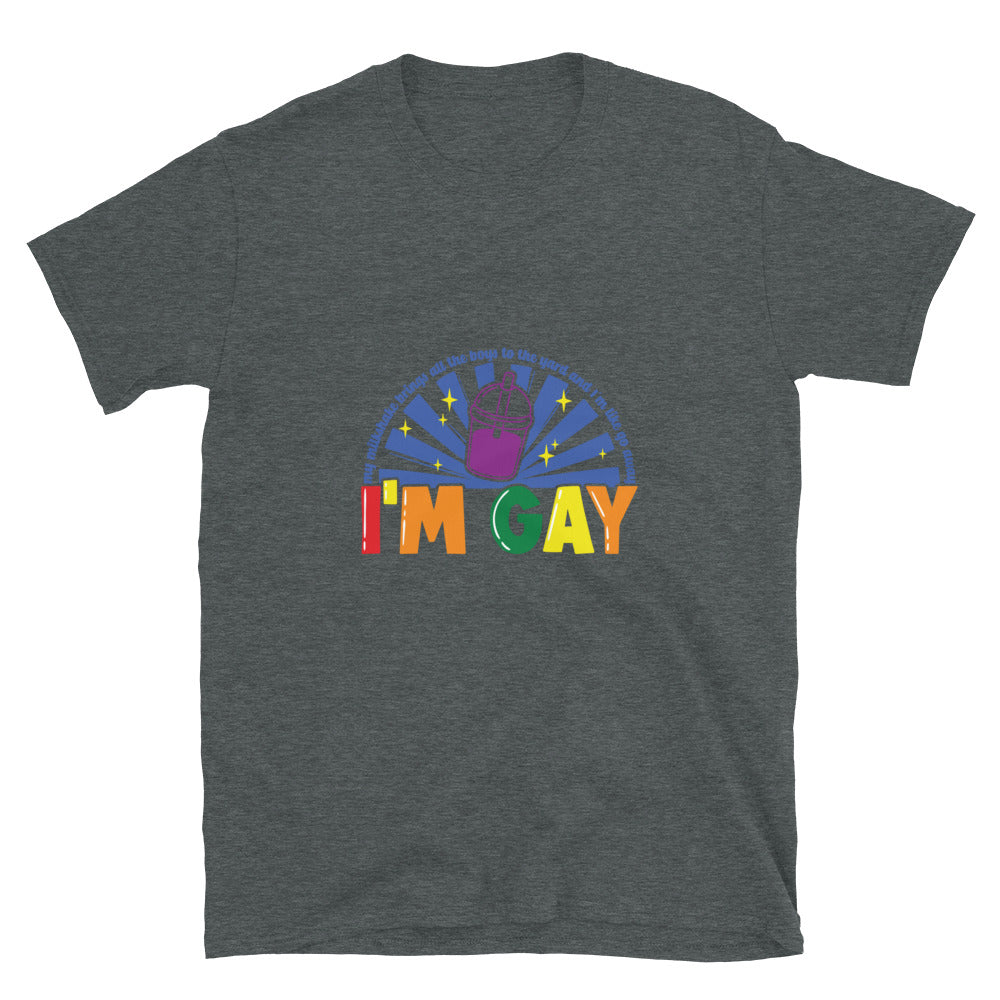Short-Sleeve Unisex T-Shirt- I'm Gay