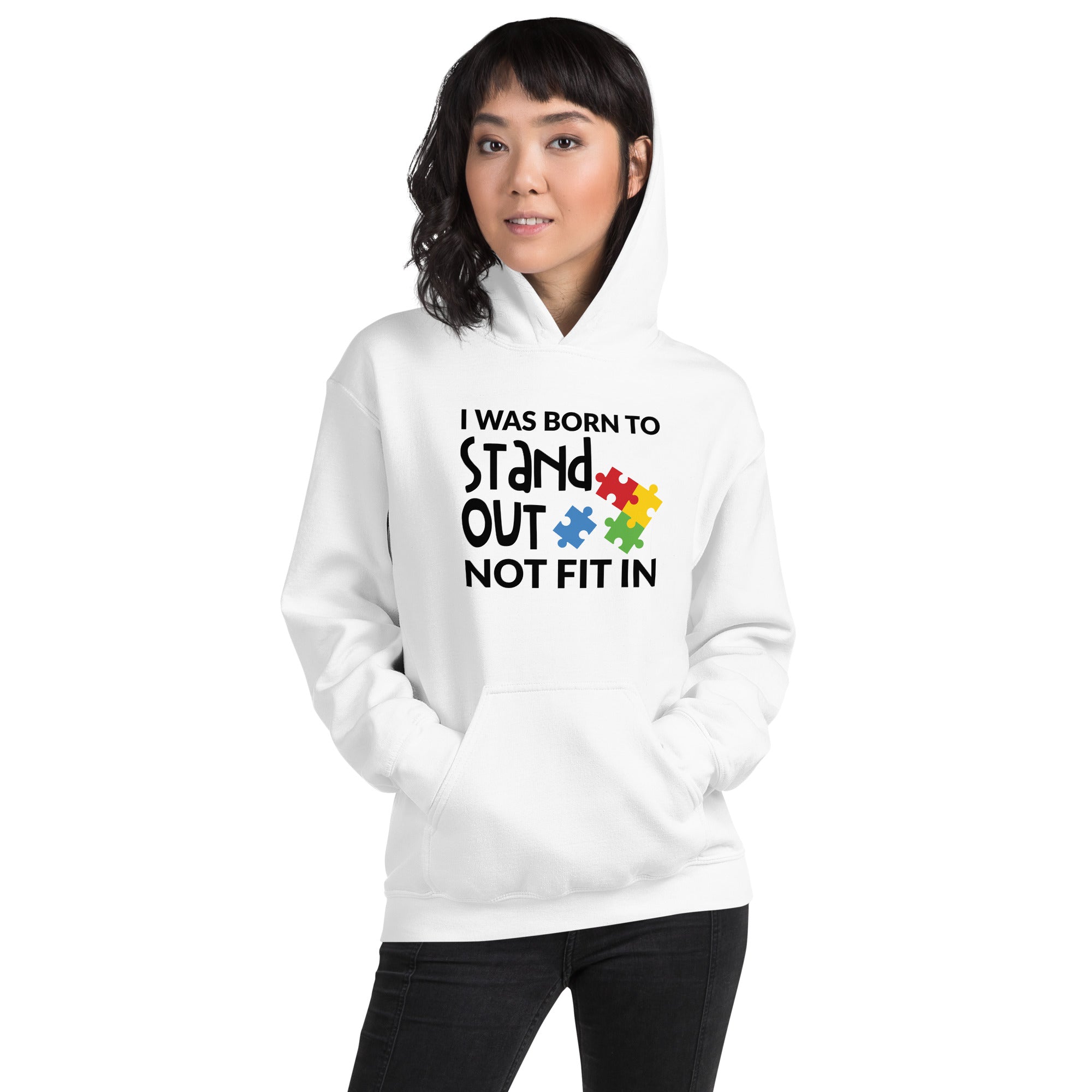 Unisex Hoodie- I was born to stand out not fit in