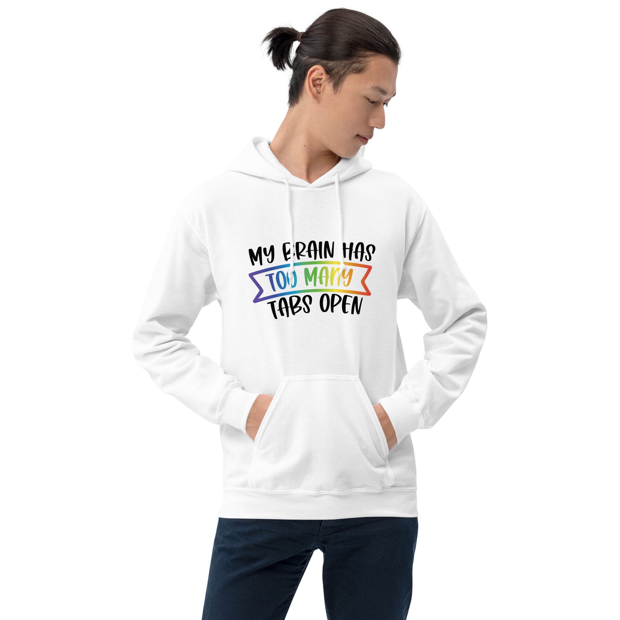 Unisex Hoodie- ADHD- Too Many Tabs