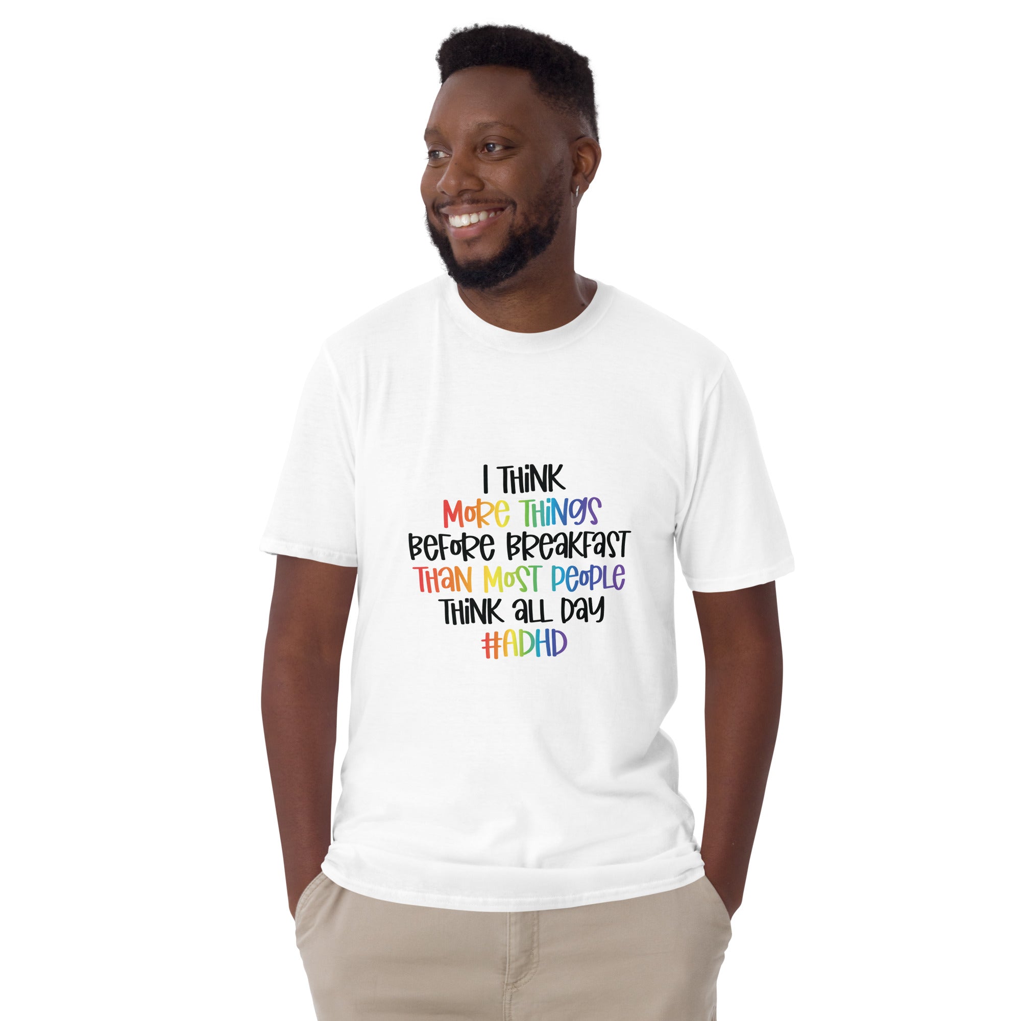 Short Sleeve Unisex T Shirt ADHD I Think More Things