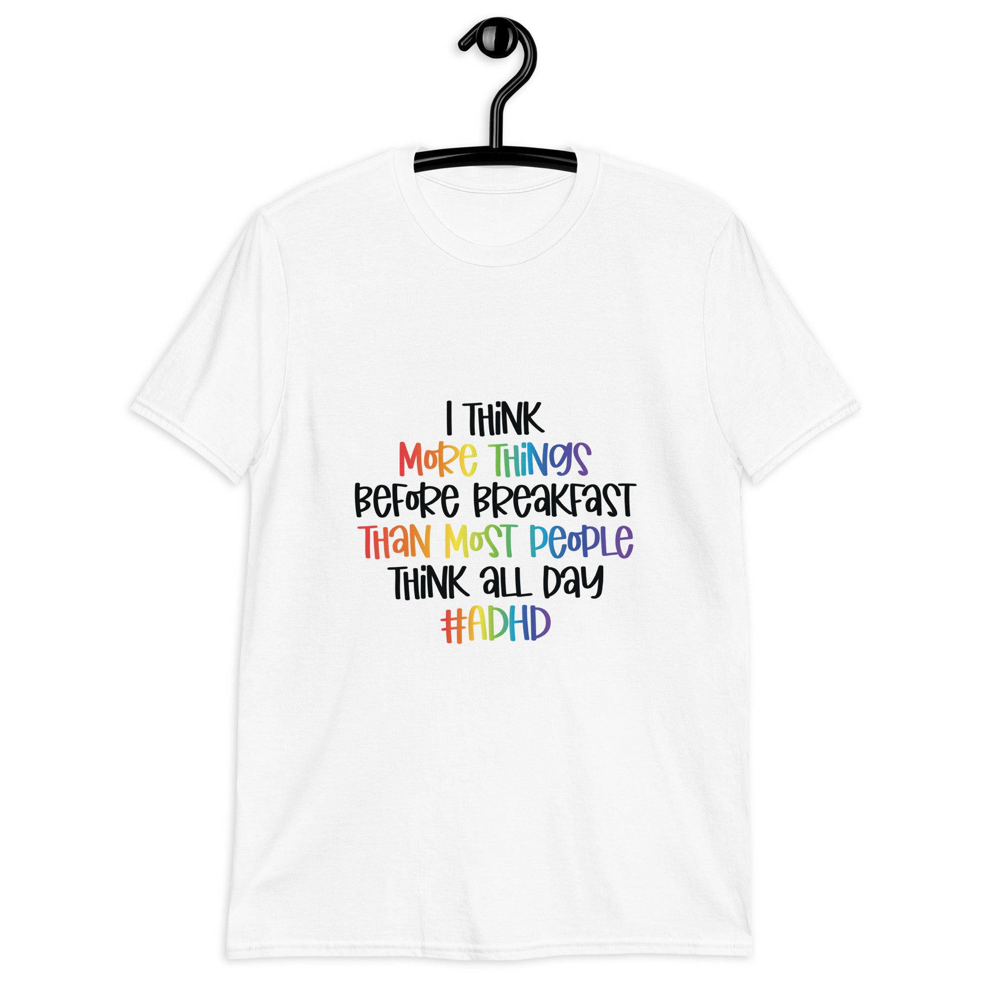 Short Sleeve Unisex T Shirt ADHD I Think More Things