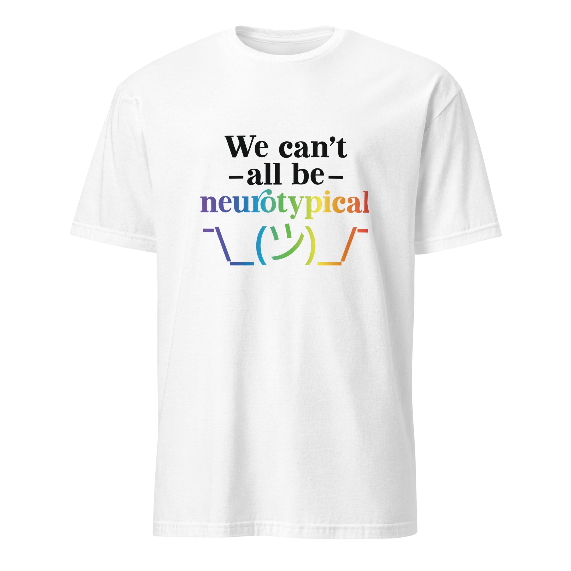 Short Sleeve Unisex T Shirt ADHD We Cant All Be Neurotypical