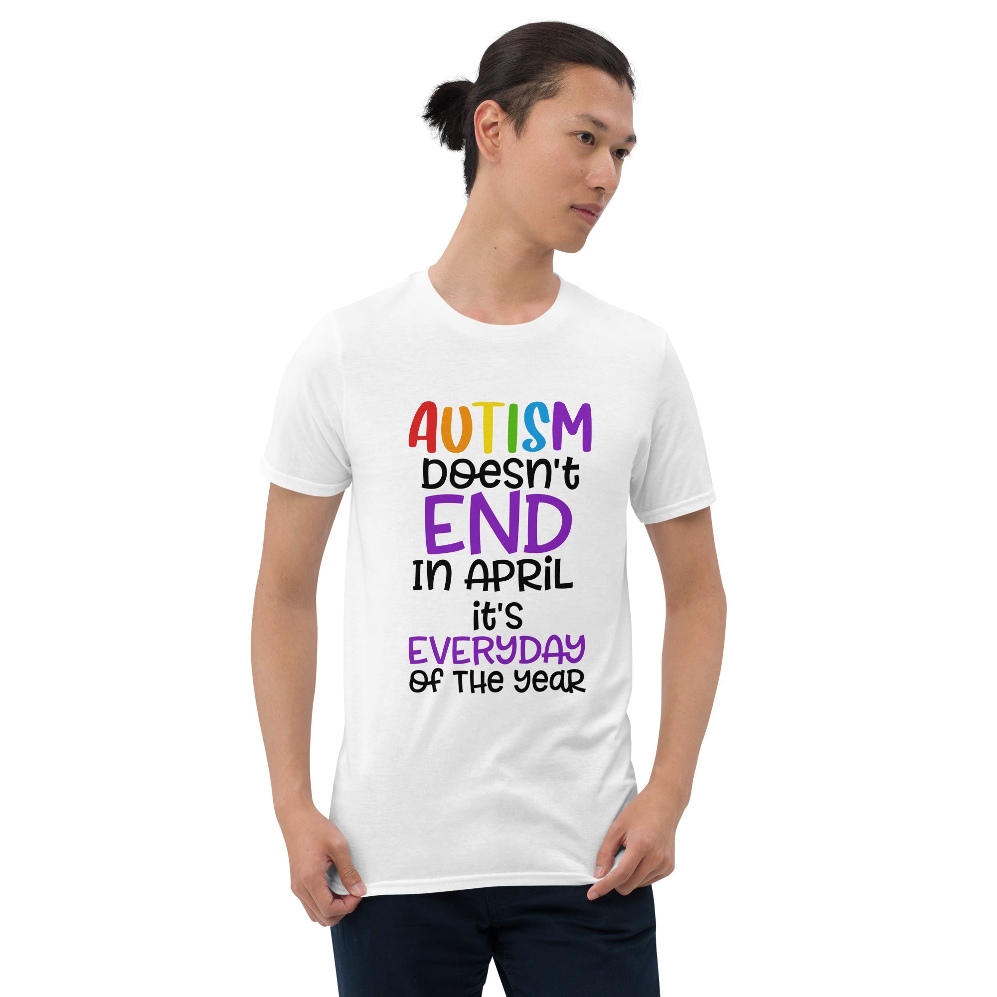 Short Sleeve Unisex T Shirt Autism doesn't end in april