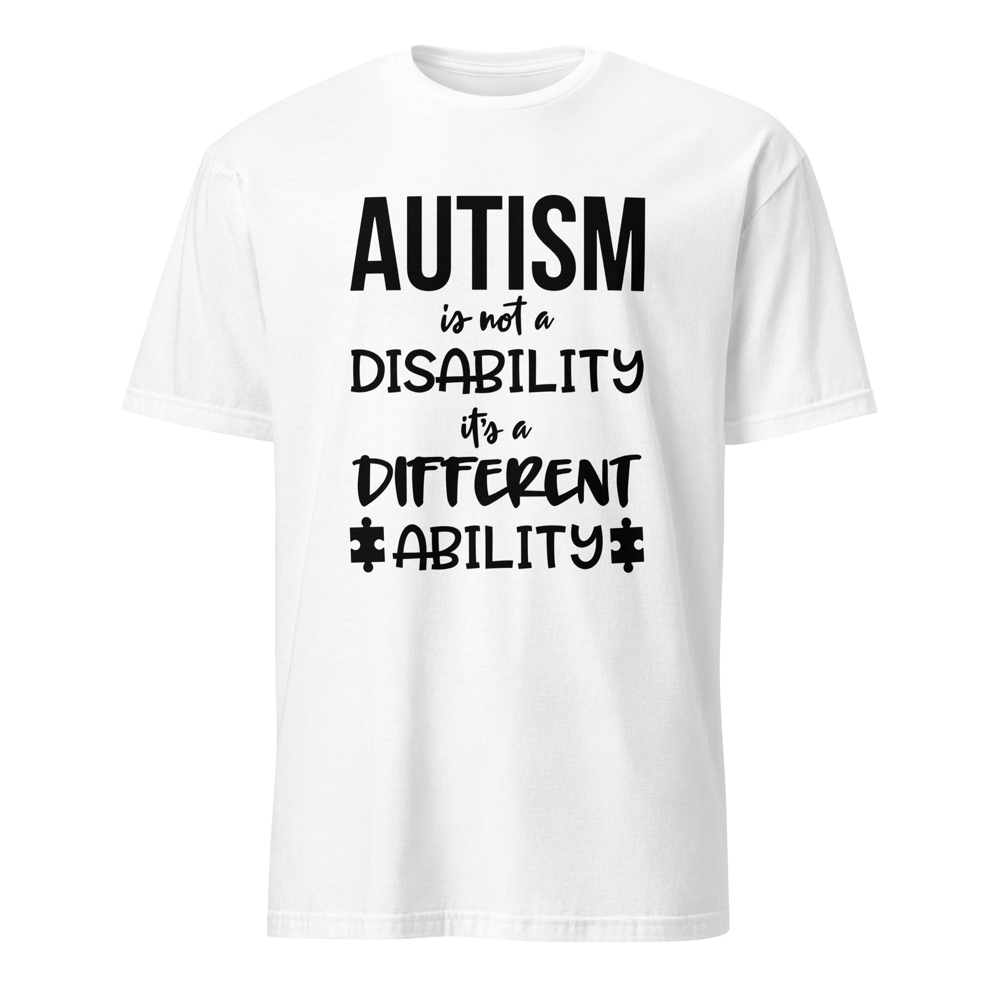 Short Sleeve Unisex T Shirt Autism is not a disability its a