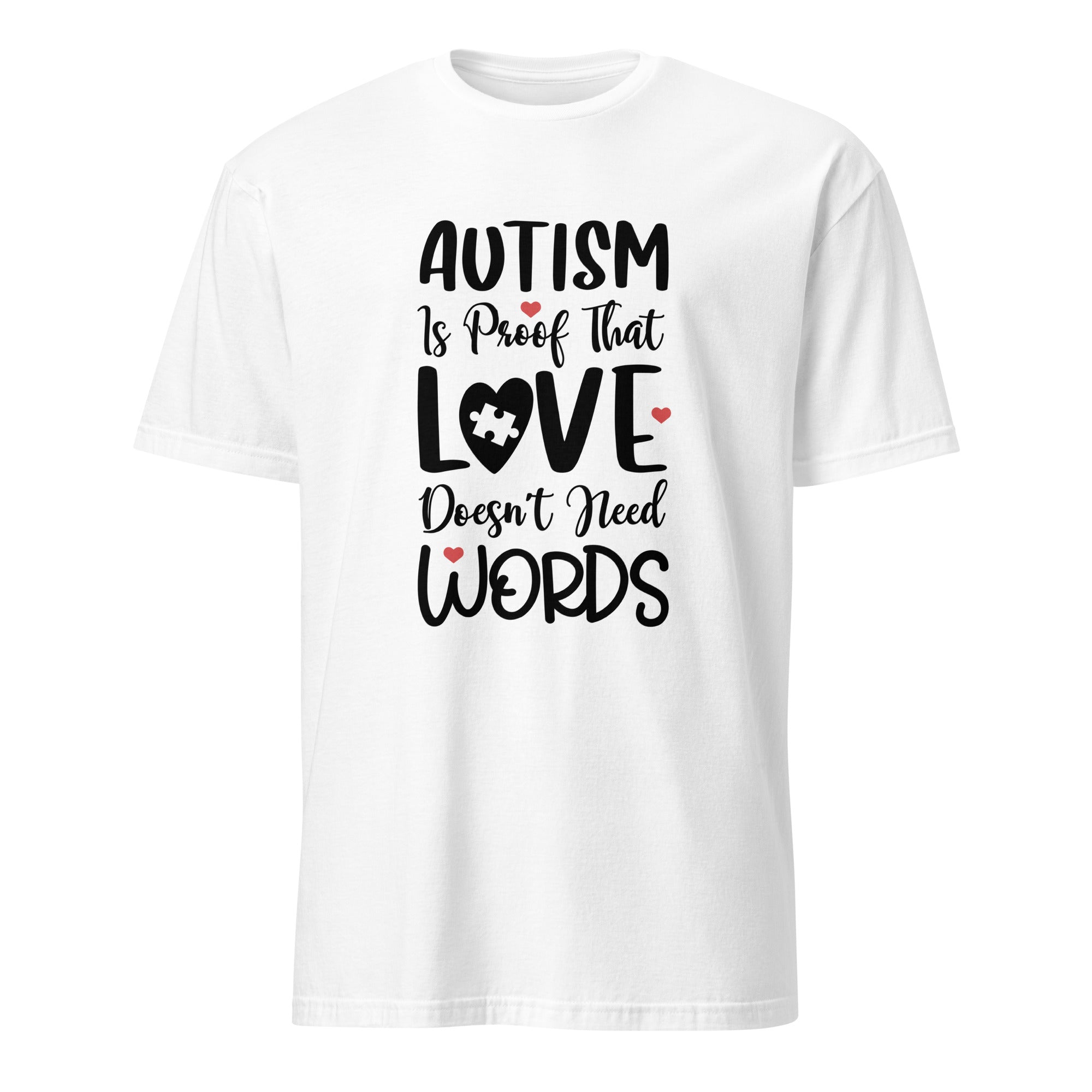 Short Sleeve Unisex T Shirt Autism is proof