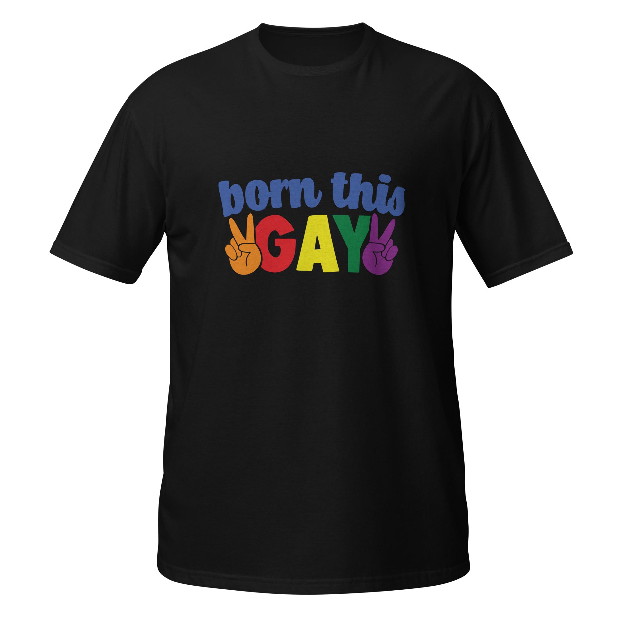 Short Sleeve Unisex T Shirt Born this gay