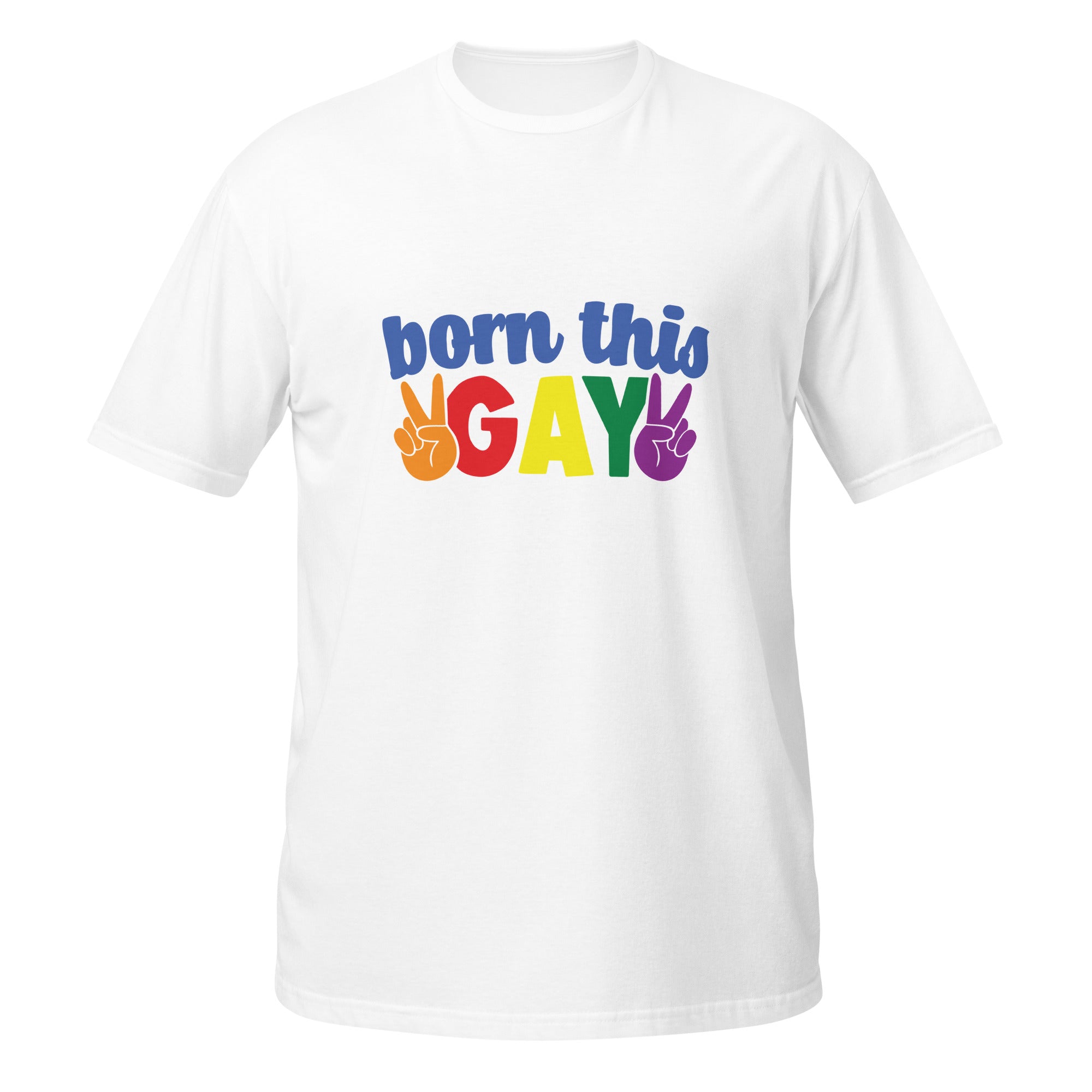Short Sleeve Unisex T Shirt Born this gay